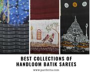 Best Collections of Handloom Batik Sarees 